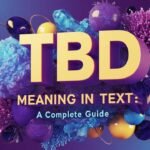 TBD Meaning in Text