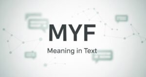 MYF Meaning in Text